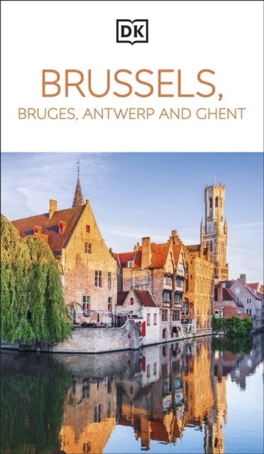Dk Brussels, Bruges, Antwerp and Ghent