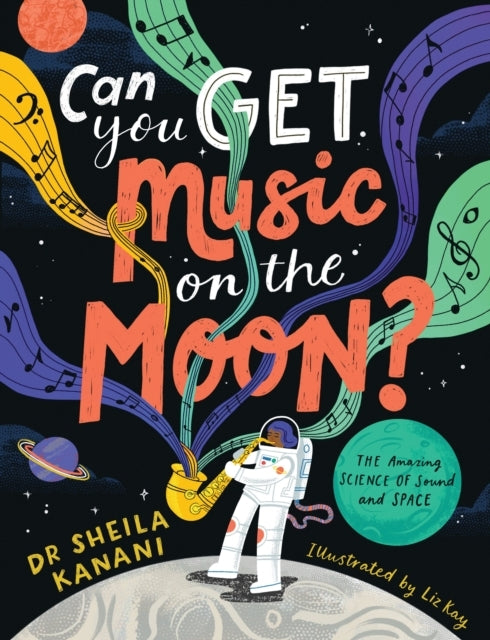 Can You Get Music On The Moon? The Amazing Science of Sound
