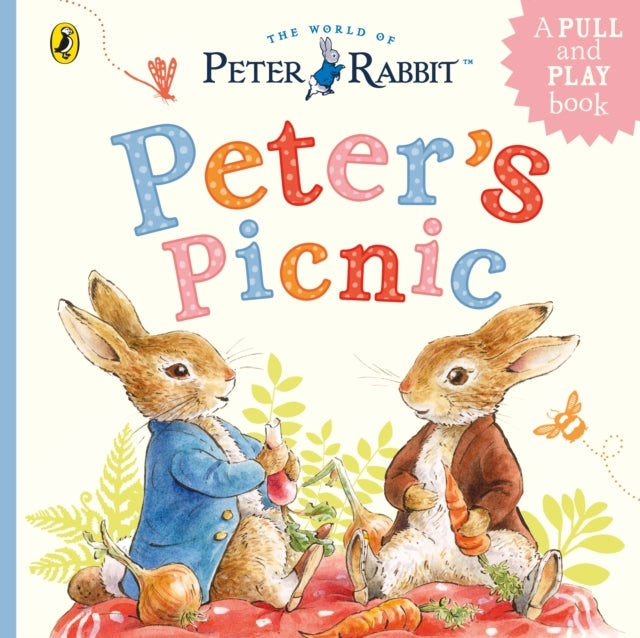 Peter Rabbit: Peter'S Picnic A Pull-Tab And Play Book