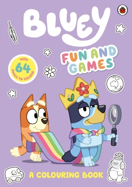 Bluey: Fun and Games: a Colouring Book