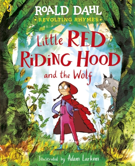 Revolting Rhymes: Little Red Riding Hood and The Wolf