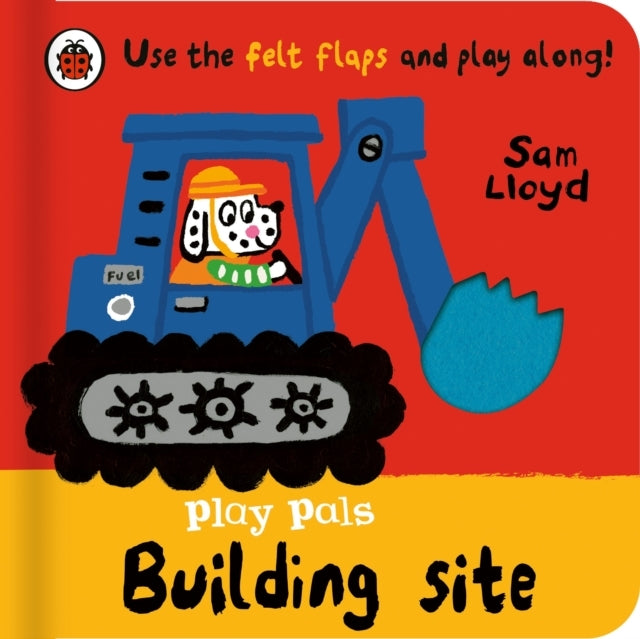 Play Pals: Building Site Use The Felt Flaps And Play Along!