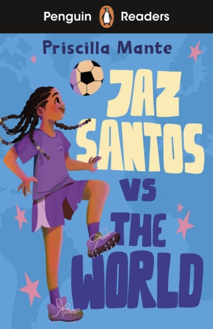Penguin Readers Level 3: Jaz Santos Vs. the World Elt Graded