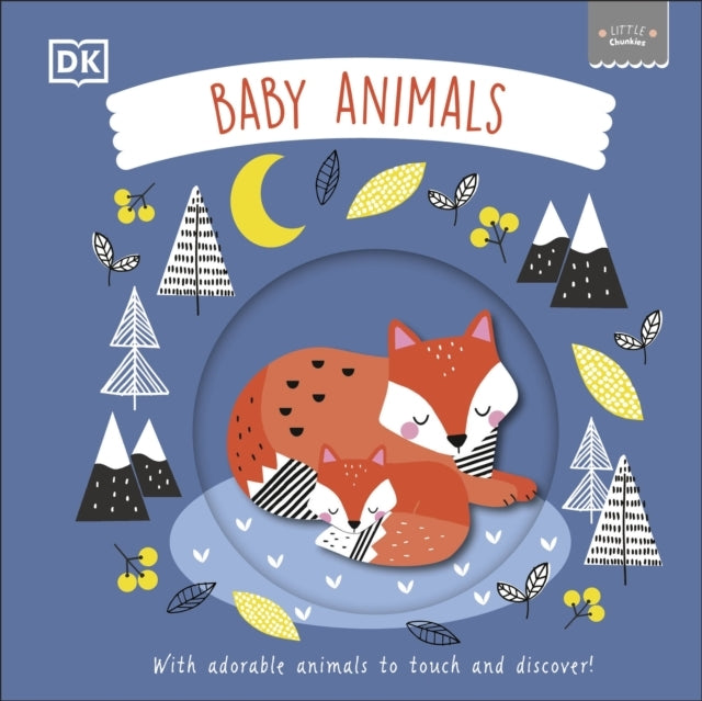 Little Chunkies: Baby Animals With Adorable Animals To Touch
