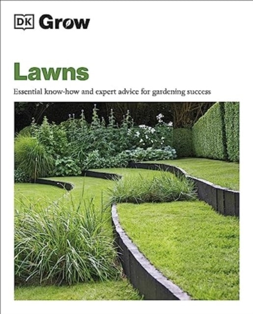 Grow Lawns Essential Know-How And Expert Advice For Gardenin