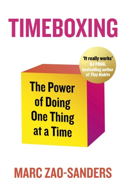 Timeboxing The Power Of Doing One Thing At A Time