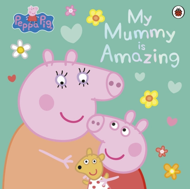 Peppa Pig My Mummy Is Amazing