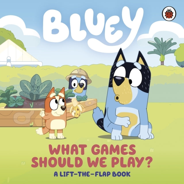 Bluey What Games Should We Play?