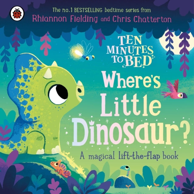 Ten Minutes to Bed Where's Little Dinosaur?