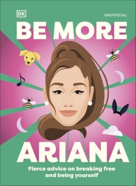 Be More Ariana Grande Fierce Advice On Breaking Free And Bei