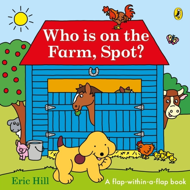 Who Is On The Farm, Spot? A Double Flap Book