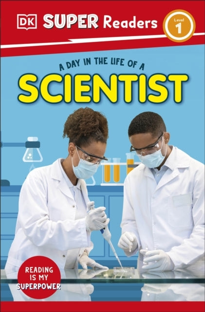 Dk Super Readers Level 1 A Day In The Life of A Scientist