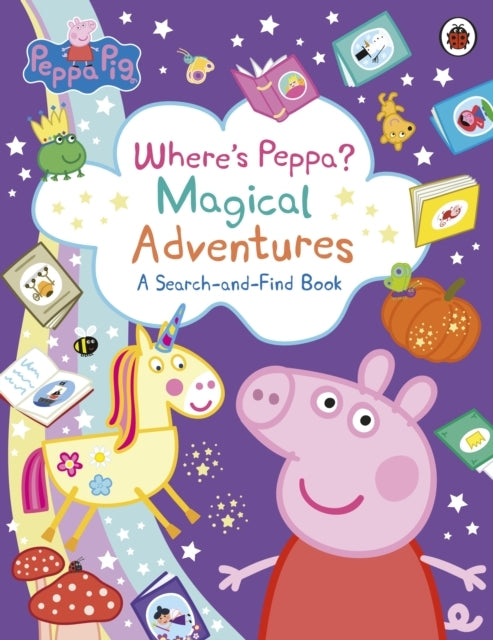 Peppa Pig: Where’S Peppa? Magical Adventures: A Search-and-F