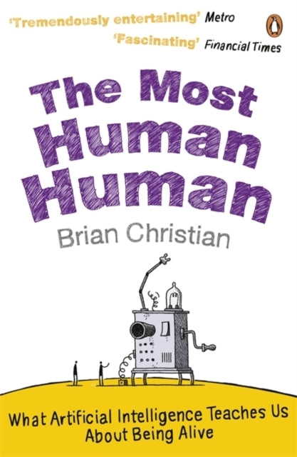 The Most Human Human What Artificial Intelligence Teaches Us