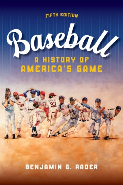 Baseball A History of America's Game