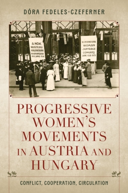 Progressive Women'S Movements In Austria And Hungary Conflic