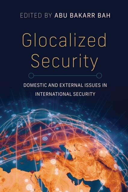 Glocalized Security Domestic And External Issues In Internat