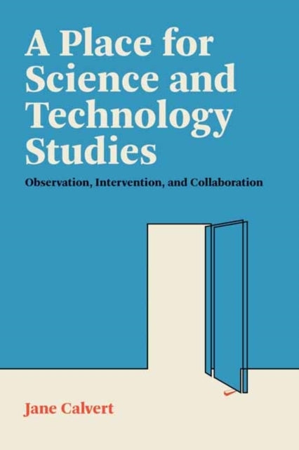 A Place for Science and Technology Studiesobservation Inter