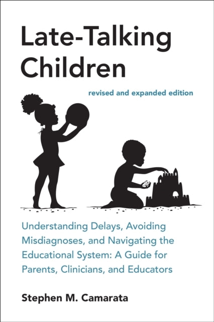 Late-Talking Children, Revised And Expanded Edition Understa