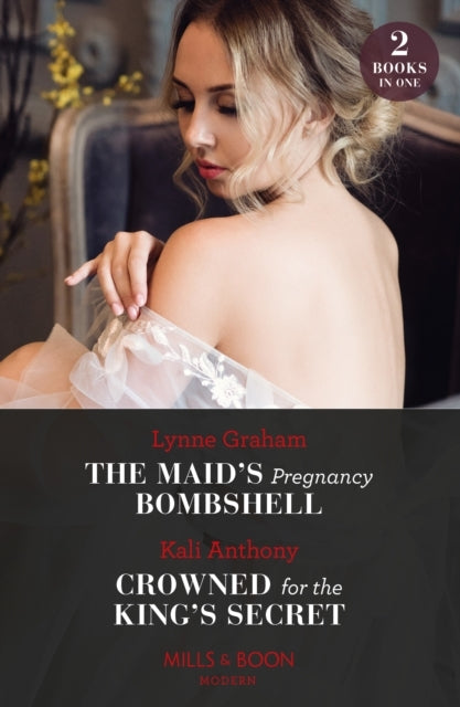 The Maid's Pregnancy Bombshell / Crowned For The King's Secr