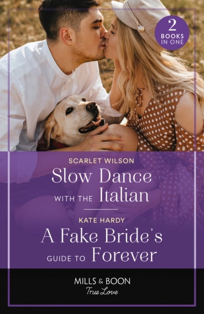 Slow Dance With The Italian / A Fake Bride's Guide To Foreve