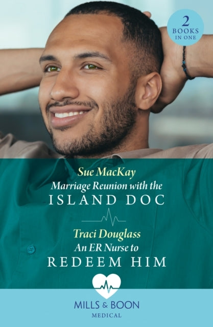 Marriage Reunion With The Island Doc / An Er Nurse To Redeem