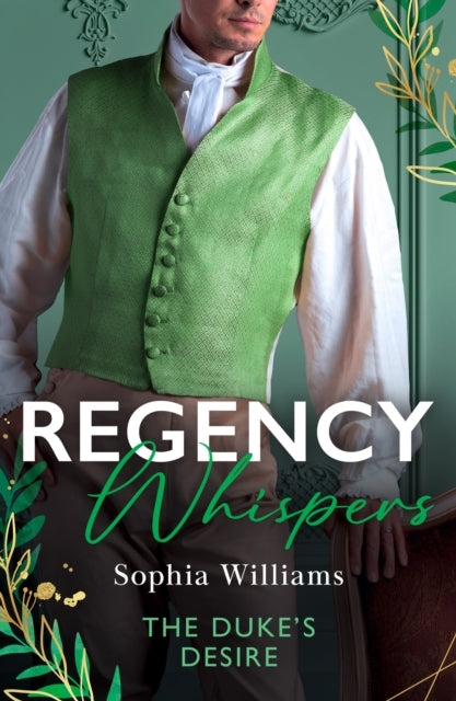 Regency Whispers: The Duke'S Desire How The Duke Met His Mat