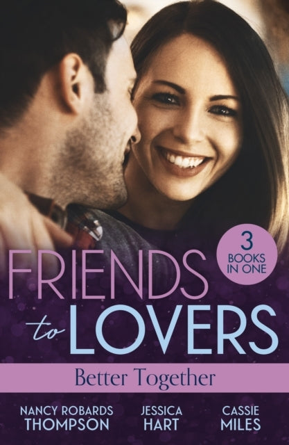 Friends To Lovers: Better Together How To Marry A Doctor (Ce