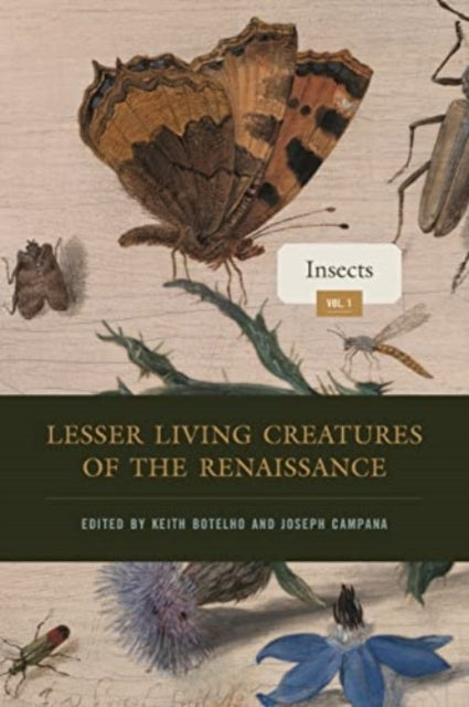 Lesser Living Creatures of The Renaissance Volume 1, Insects