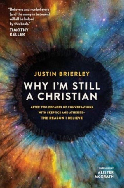 Unbelievable? Why After Ten Years Of Talking With Atheists,