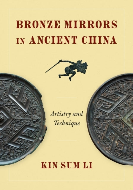 Bronze Mirrors In Ancient China Artistry And Technique