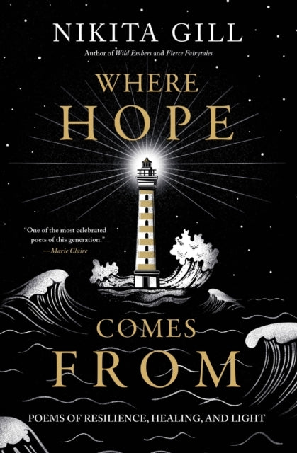 Where Hope Comes From : Poems of Resilience, Healing, and Li
