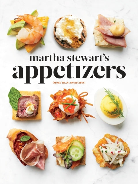 Martha Stewart's Appetizers Recipes for Dips, Spreads, S