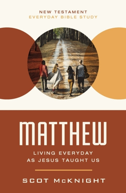 Matthew Living Everyday As Jesus Taught Us
