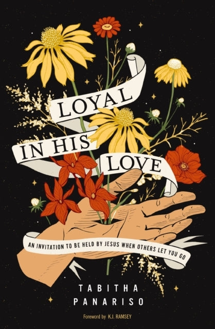 Loyal In His Love An Invitation To Be Held By Jesus When Oth