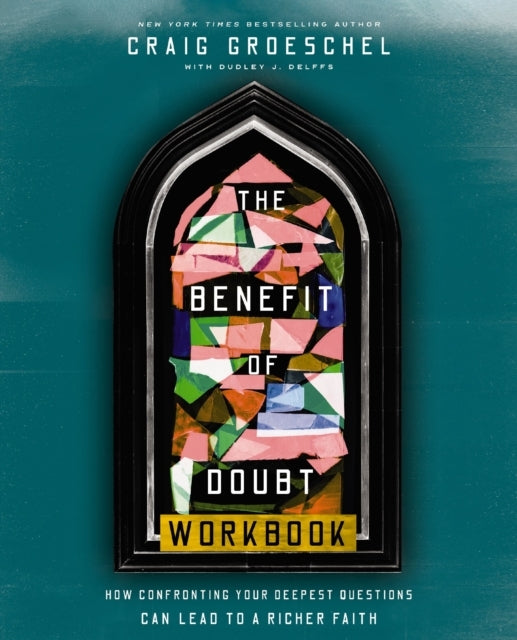 The Benefit Of Doubt Workbook How Confronting Your Deepest Q