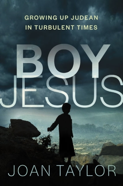 Boy Jesus Growing Up Judean In Turbulent Times