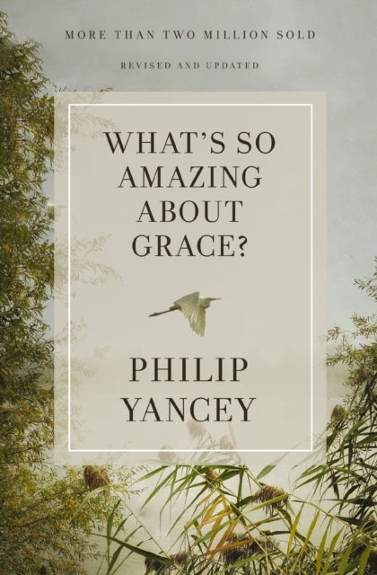 What's So Amazing about Grace? Revised and Updated