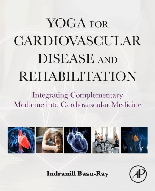 Yoga For Cardiovascular Disease And Rehabilitation Integrati
