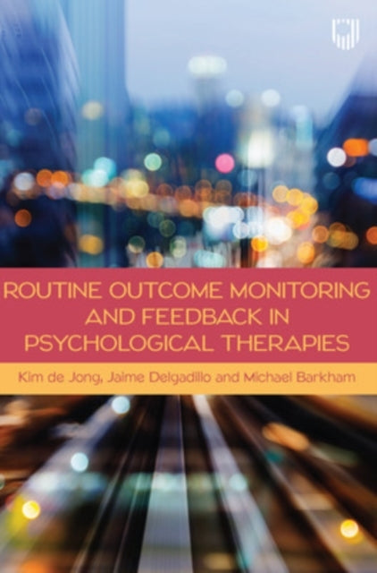 Routine Outcome Monitoring and Feedback in Psychological the