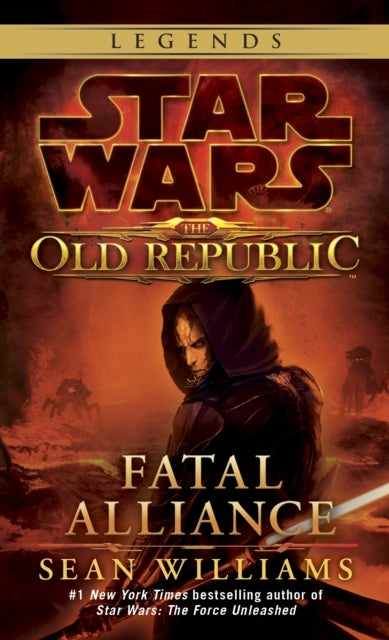 Fatal Alliance: Star Wars Legends the Old Republic