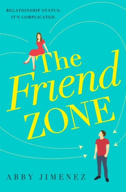 The Friend Zone: the Most Hilarious and Heartbreaking Romant