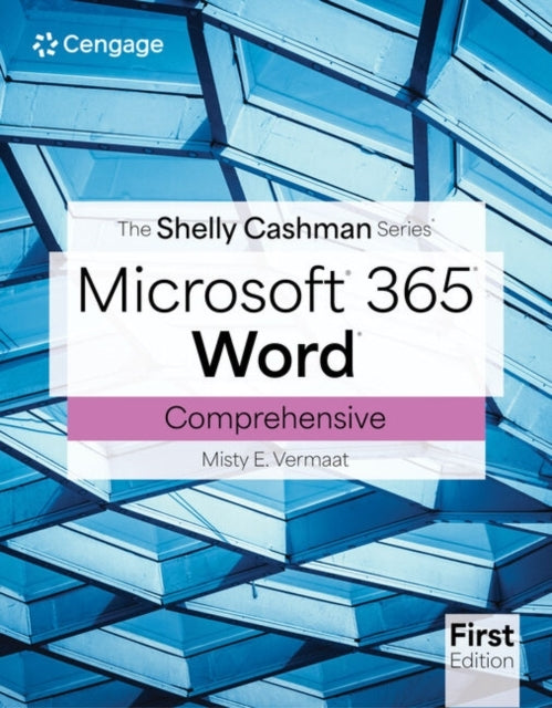 The Shelly Cashman Series® Microsoft® Office 365® & Word® Co