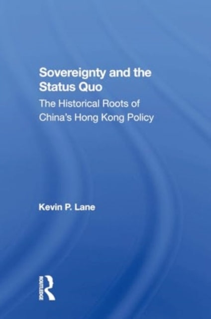 Sovereignty And The Status Quo The Historical Roots Of China