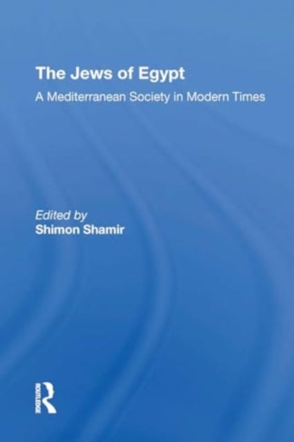 The Jews Of Egypt A Mediterranean Society In Modern Times