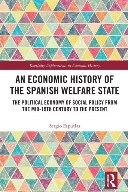 An Economic History of The Spanish Welfare State The Politic