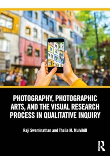 Photography, Photographic Arts, And The Visual Research Proc