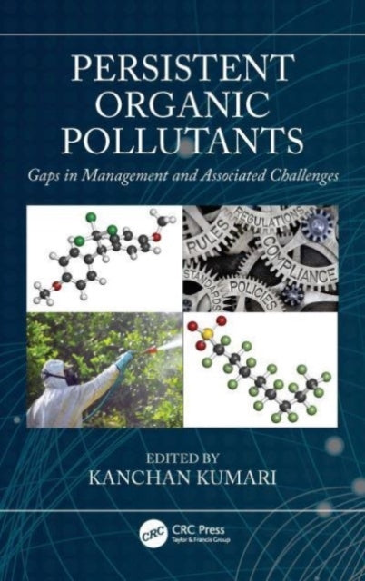 Persistent Organic Pollutants Gaps In Management And Associa