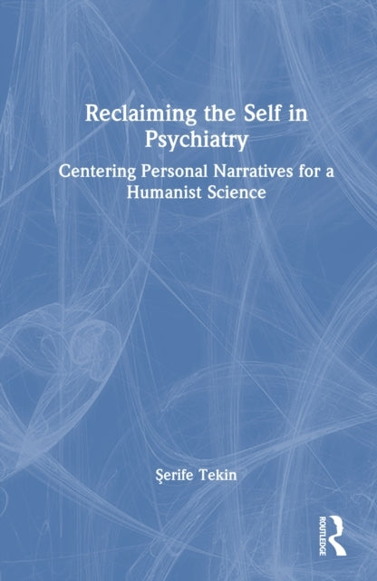 Reclaiming The Self In Psychiatry