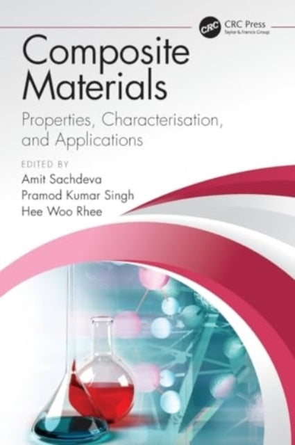 Composite Materials Properties, Characterisation, And Applic